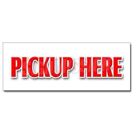 PICK-UP HERE DECAL Sticker Food Ice Cream Fair Carnival Vendor Pick Up